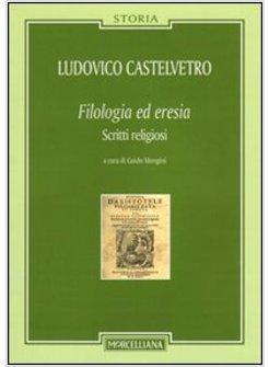 FILOLOGIA ED ERESIA SCRITTI RELIGIOSI