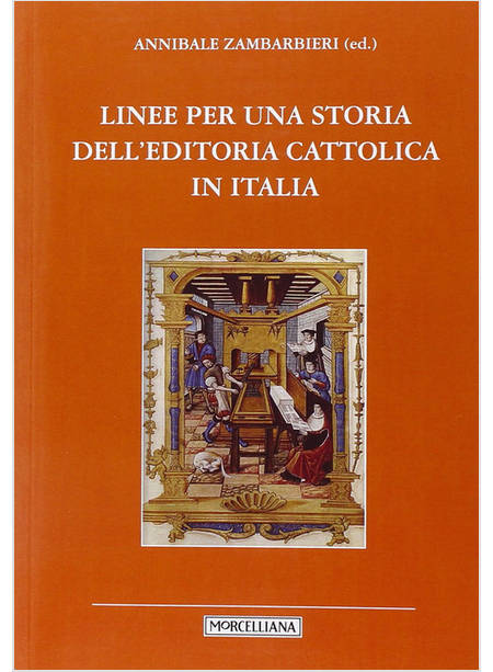 LINEE PER UNA STORIA DELL'EDITORIA CATTOLICA IN ITALIA