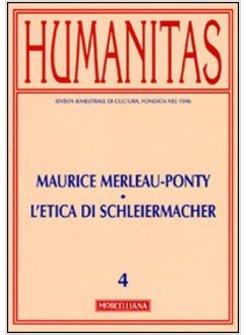 HUMANITAS 4/2010 MAURICE MERLEAU-PONTY L'ETICA DI SCHLEIERMACHER