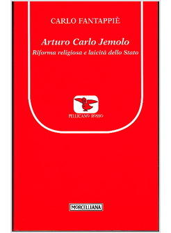 ARTURO CARLO JEMOLO RIFORMA RELIGIOSA E LAICITA' DELLO STATO
