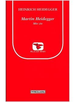 MARTIN HEIDEGGER MIO ZIO
