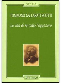 VITA DI ANTONIO FOGAZZARO (LA)