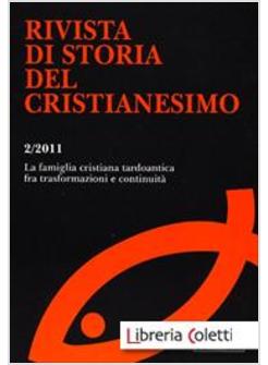 RIVISTA DI STORIA DEL CRISTIANESIMO (2011). VOL. 2: LA FAMIGLIA NEL MONDO ANTICO