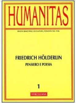 HUMANITAS (2012) FRIEDRICH HOLDERLIN. PENSIERO E POESIA