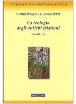 LA TEOLOGIA DEGLI ANTICHI CRISTIANI (SECOLI I-V)