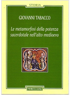 LE METAMORFOSI DELLA POTENZA SACERDOTALE NELL'ALTO MEDIOEVO