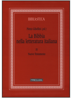 LA BIBBIA NELLA LETTERATURA ITALIANA. VOL. 40: NUOVO TESTAMENTO