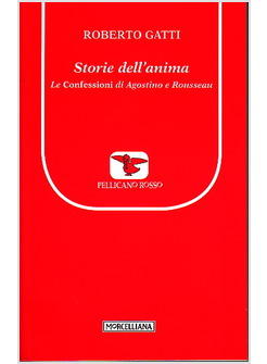 STORIE DELL'ANIMA. LE CONFESSIONI DI AGOSTINO E ROUSSEAU