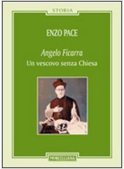 ANGELO FICARRA. UN VESCOVO SENZA CHIESA