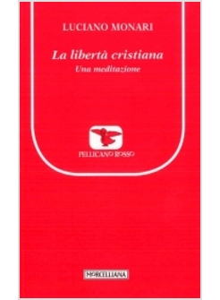 LA LIBERTA'  CRISTIANA. UNA MEDITAZIONE
