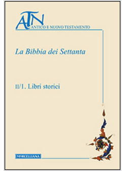 LA BIBBIA DEI SETTANTA  2  LIBRI STORICI