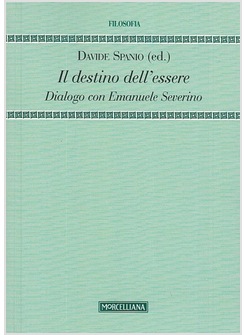 IL DESTINO DELL'ESSERE. DIALOGO CON EMANUELE SEVERINO