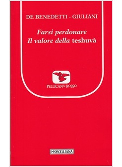 FARSI PERDONARE. IL VALORE DELLA TESHUVA'