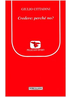 CREDERE: PERCHE' NO?