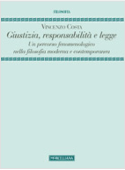 GIUSTIZIA, RESPONSABILITA' E LEGGE UN PERCORSO FENOMENOLOGICO NELLA FILOSOFIA