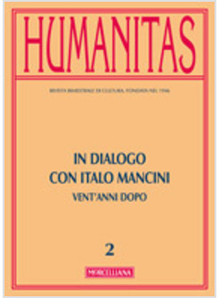 HUMANITAS 2014 VOL. 2: IN DIALOGO CON ITALO MANCINI. VENT'ANNI DOPO.