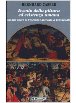EVENTO DELLA PITTURA ED ESISTENZA UMANA. SU DUE OPERE DI VINCENZO CIVERCHIO A TR