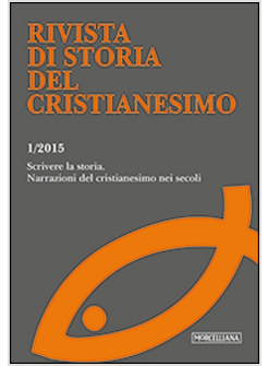 RIVISTA DI STORIA DEL CRISTIANESIMO (2015)