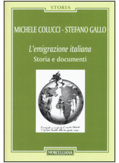 L'EMIGRAZIONE ITALIANA. STORIA E DOCUMENTI 