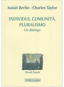 INDIVIDUI, COMUNITA', PLURALISMO. UN DIALOGO