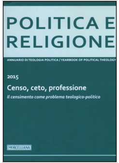 POLITICA E RELIGIONE. 2015: CENSO, CETO, PROFESSIONE. IL CENSIMENTO COME PROBLEM