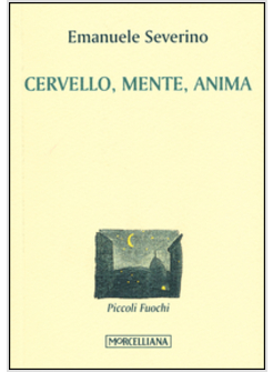 CERVELLO, MENTE, ANIMA