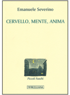 CERVELLO, MENTE, ANIMA