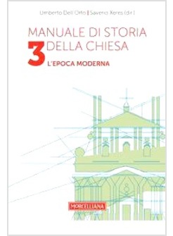 MANUALE DI STORIA DELLA CHIESA. VOL. 3: L'EPOCA MODERNA