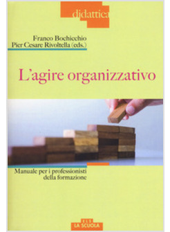 AGIRE ORGANIZZATIVO (L')