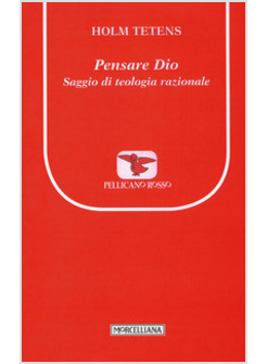 PENSARE DIO. SAGGIO DI TEOLOGIA RAZIONALE
