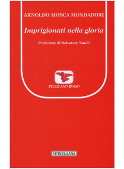 IMPRIGIONATI NELLA GLORIA