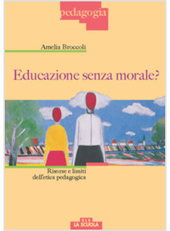 EDUCAZIONE SENZA MORALE?