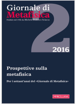 GIORNALE DI METAFISICA (2016). EDIZ. BILINGUE. VOL. 2: PROSPETTIVE SULLA METAFIS