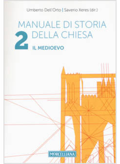 MANUALE DI STORIA DELLA CHIESA. VOL. 2 IL MEDIOEVO