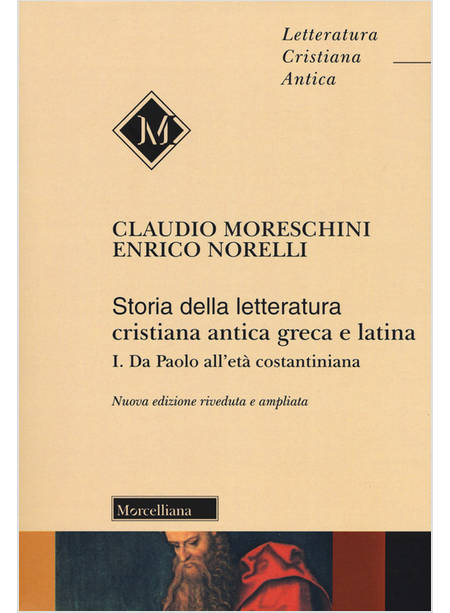 STORIA DELLA LETTERATURA CRISTIANA ANTICA GRECA E LATINA. VOL. 1