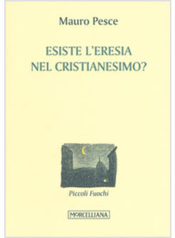 ESISTE L'ERESIA NEL CRISTIANESIMO?