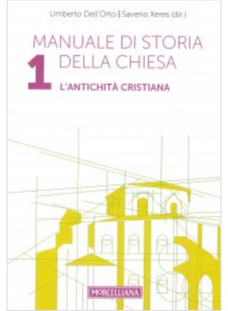 MANUALE DI STORIA DELLA CHIESA. VOL. 1