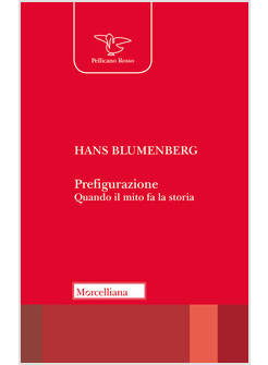 PREFIGURAZIONE. QUANDO IL MITO FA LA STORIA
