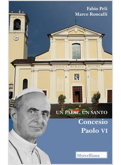 UN PAESE, UN SANTO. CONCESIO, PAOLO VI