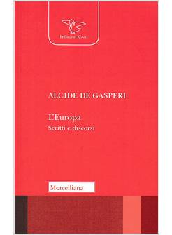 L' EUROPA. SCRITTI E DISCORSI