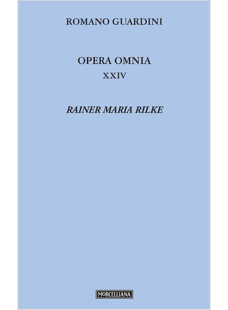 RAINER MARIA RILKE OPERA OMNIA XXIV