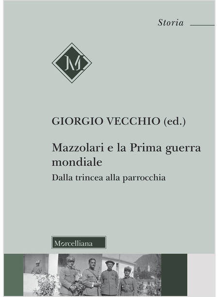 MAZZOLARI E LA PRIMA GUERRA MONDIALE. DALLA TRINCEA ALLA PARROCCHIA