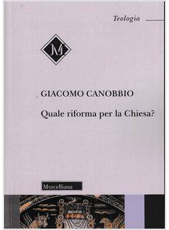 QUALE RIFORMA PER LA CHIESA?