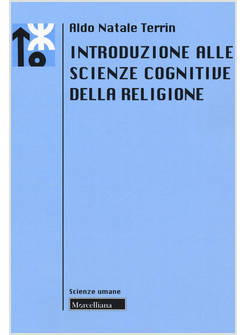 INTRODUZIONE ALLE SCIENZE COGNITIVE DELLE RELIGIONI