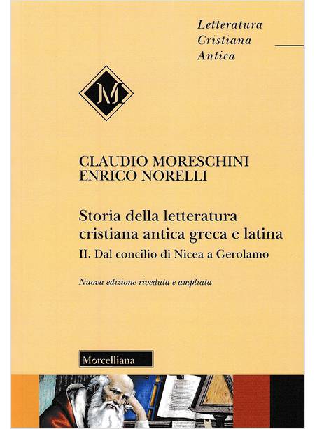 STORIA DELLA LETTERATURA CRISTIANA ANTICA GRECA E LATINA VOL. 2