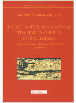 CRISTIANESIMO IN ANATOLIA TRA MARCO AURELIO E DIOCLEZIANO.