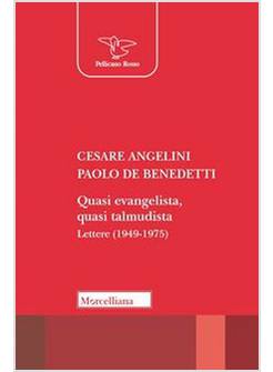 QUASI EVANGELISTA QUASI TALMUDISTA LETTERE 1949-1975