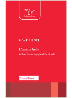 ANIMA BELLA NELLA «FENOMENOLOGIA DELLO SPIRITO» (L')