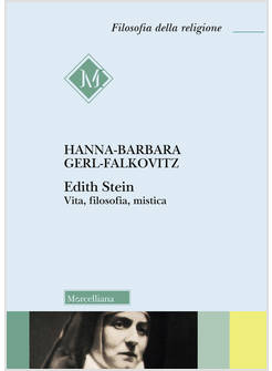 EDITH STEIN. VITA, FILOSOFIA, MISTICA