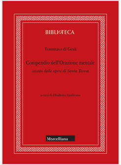 COMPENDIO DELL'ORAZIONE MENTALE CAVATO DALLE OPERE DI SANTA TERESA